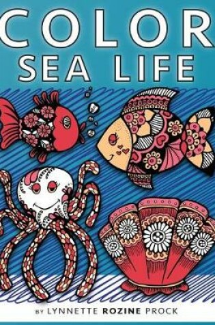 Cover of Color Sea Life