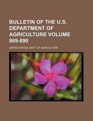 Book cover for Bulletin of the U.S. Department of Agriculture Volume 869-890