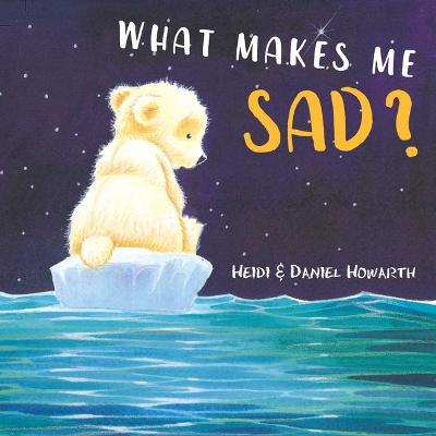 Book cover for What Makes Me Sad?