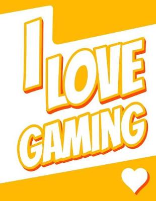 Book cover for I Love Gaming