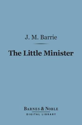Cover of The Little Minister (Barnes & Noble Digital Library)