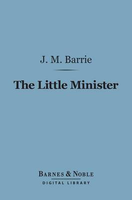 Book cover for The Little Minister (Barnes & Noble Digital Library)