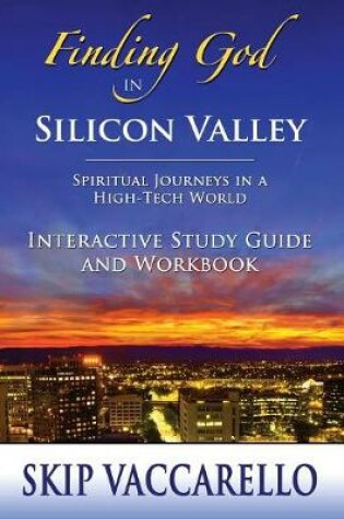 Cover of Finding God in Silicon Valley Interactive Study Guide and Workbook