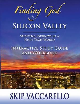 Book cover for Finding God in Silicon Valley Interactive Study Guide and Workbook