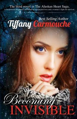 Becoming Invisible by Tiffany Carmouche