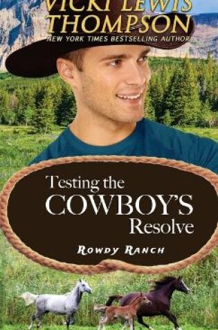Cover of Testing the Cowboy's Resolve