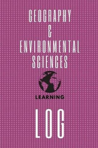 Cover of Geography & Environmental Sciences Learning Log