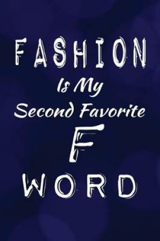 Cover of Fashion Is My Second Favorite F Word