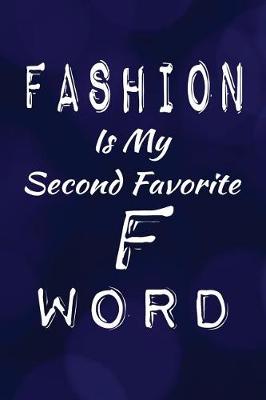 Book cover for Fashion Is My Second Favorite F Word