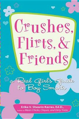 Cover of Crushes, Flirts, And Friends