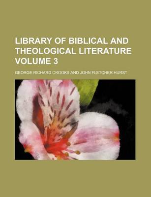 Book cover for Library of Biblical and Theological Literature Volume 3