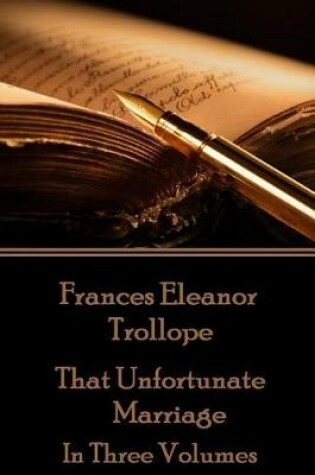 Cover of Frances Eleanor Trollope - That Unfortunate Marriage