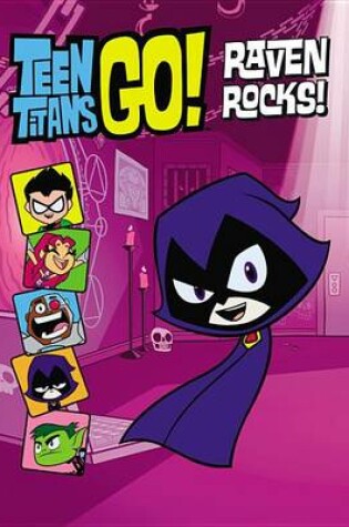 Cover of Teen Titans Go! (Tm): Raven Rocks!
