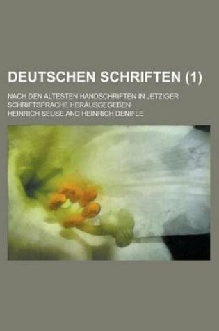 Cover of Deutschen Schriften; Nach Den Altesten Handschriften in Jetziger Schriftsprache Herausgegeben (1)
