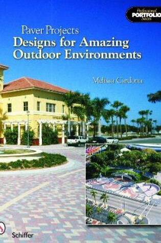 Cover of Paver Projects: Designs for Amazing Outdoor Environments