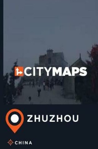 Cover of City Maps Zhuzhou China