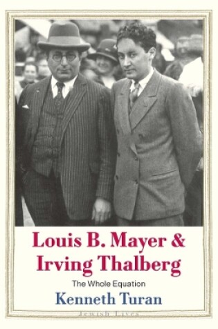 Cover of Louis B. Mayer and Irving Thalberg