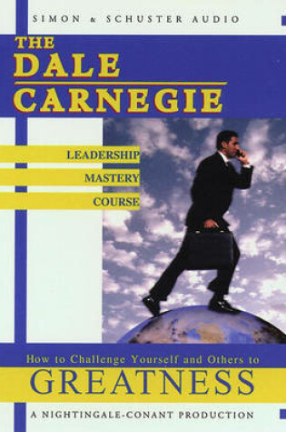 Cover of The Dale Carnegie Leadership Mastery Course