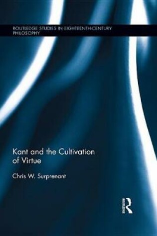 Cover of Kant and the Cultivation of Virtue