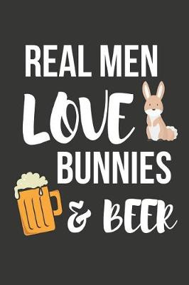 Book cover for Real Men Love Bunnies & Beer