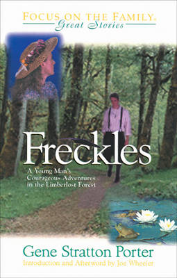 Book cover for Freckles: a Young Man's Courageous Adventures in the Limberlost Forest