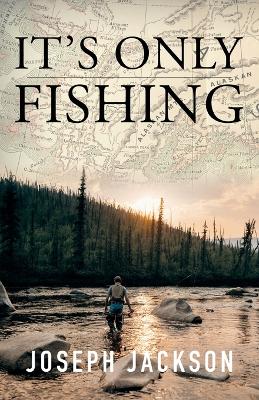 Book cover for It's Only Fishing