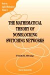Book cover for Mathematical Theory Of Nonblocking Switching Networks, The