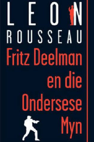 Cover of Fritz Deelman En Die Ondersese Myn