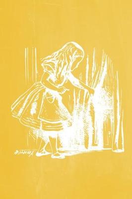 Book cover for Alice in Wonderland Pastel Chalkboard Journal - Alice and The Secret Door (Yellow)