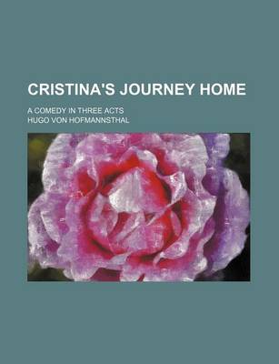 Book cover for Cristina's Journey Home; A Comedy in Three Acts