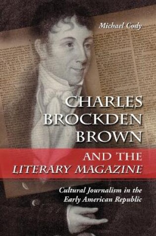 Cover of Charles Brockden Brown and the ""Literary Magazine