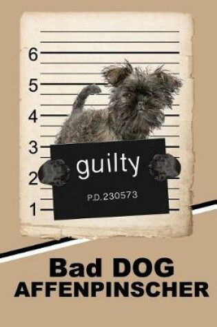 Cover of Bad Dog Affenpinscher