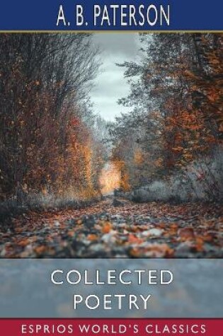 Cover of Collected Poetry (Esprios Classics)