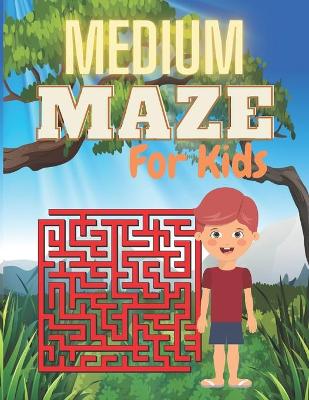 Book cover for MEDIUM MAZE For Kids