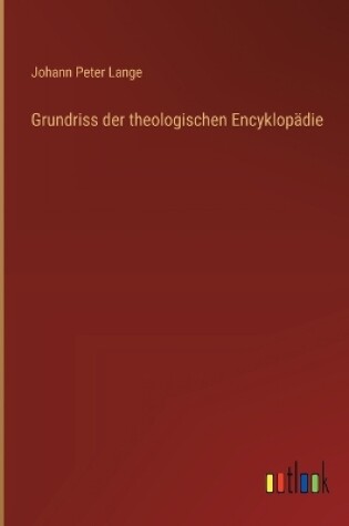 Cover of Grundriss der theologischen Encyklopädie