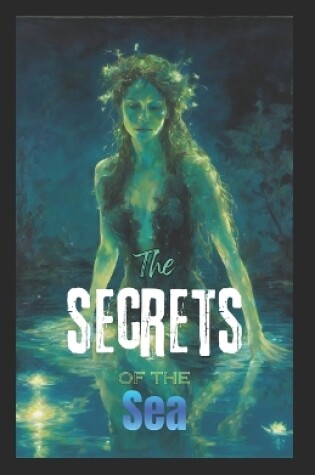 Cover of The secrets of the Sea