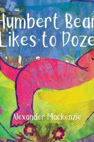 Cover of Humbert Bear Likes to Doze