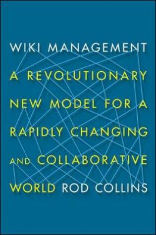 Cover of Wiki Management: A Revolutionary New Model for a Rapidly Changing and Collaborative World