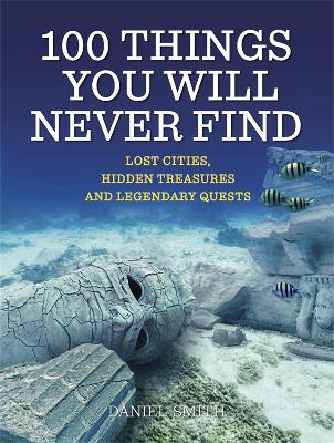 Book cover for 100 Things You Will Never Find