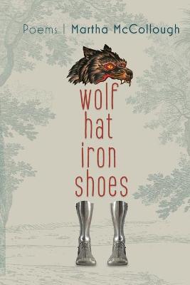 Book cover for Wolf Hat Iron Shoes