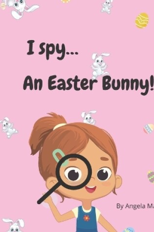 Cover of I spy an Easter Bunny