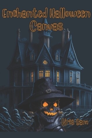 Cover of Enchanted Halloween Canvas