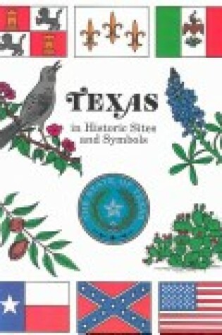 Cover of Texas in Historic Sites and Symbols