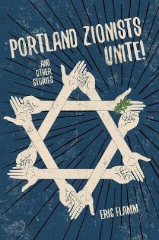 Cover of Portland Zionists Unite! and Other Stories