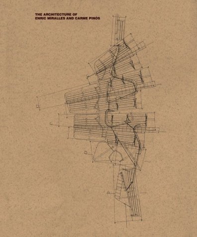 Book cover for The Architecture of Enric Miralles & Carme Pinos