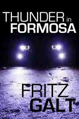 Cover of Thunder in Formosa: An International Thriller