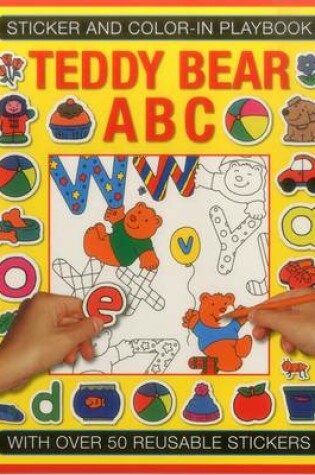 Cover of Sticker and Colour-in Playbook: Teddy Bear ABC