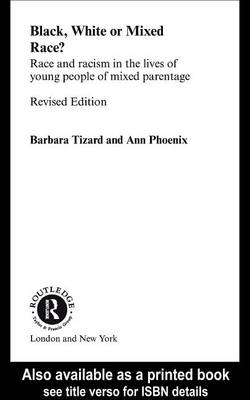 Book cover for Black, White or Mixed Race?: Race and Racism in the Lives of Young People of Mixed Parentage