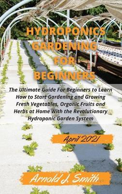 Book cover for Hydroponics Gardening For Beginners 2021