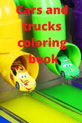 Book cover for Cars and trucks coloring Book